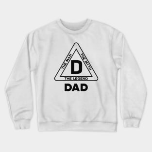 Dad - The Man The Myth The Legend Crewneck Sweatshirt